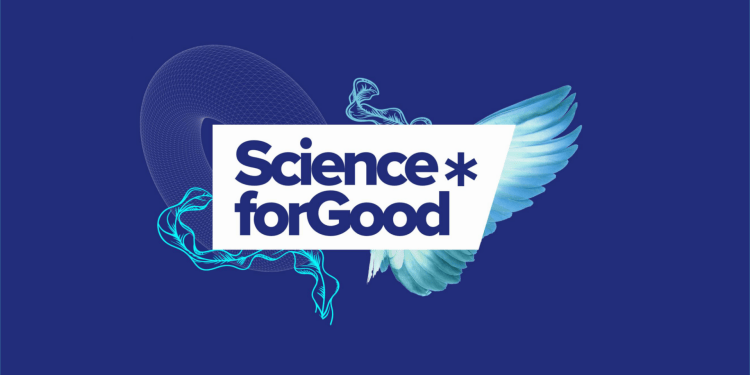 Science for Good: A New Breed of Entrepreneurs with Science-Based Solutions for a Positive Impact