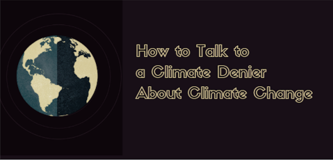 How to Talk to a Climate Denier