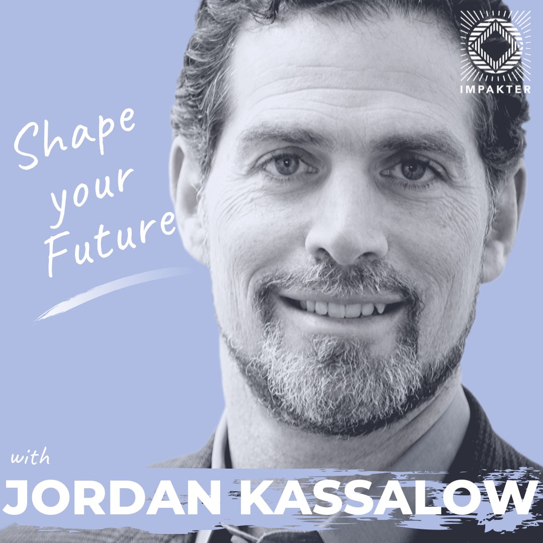 Shape Your Future with Jordan Kassalow
