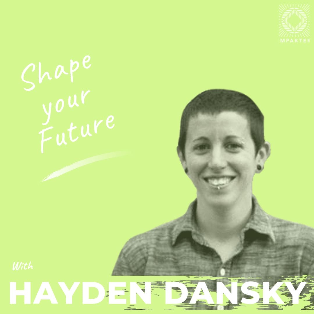 Shape Your Future with Hayden Dansky